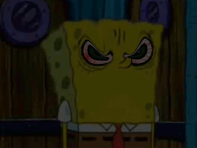 High Quality Bootleg Spongebob is fed up with your shit Blank Meme Template