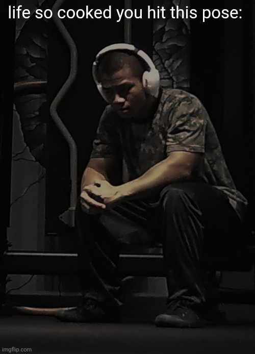 es lonely (normal) | life so cooked you hit this pose: | image tagged in es lonely normal | made w/ Imgflip meme maker