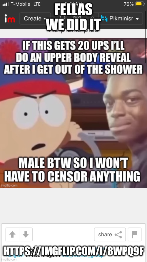 https://imgflip.com/i/8wpq9f | FELLAS WE DID IT; HTTPS://IMGFLIP.COM/I/8WPQ9F | made w/ Imgflip meme maker