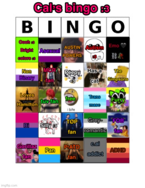 I MADE YET ANOTHER BINGO!!! | image tagged in cal s bingo | made w/ Imgflip meme maker