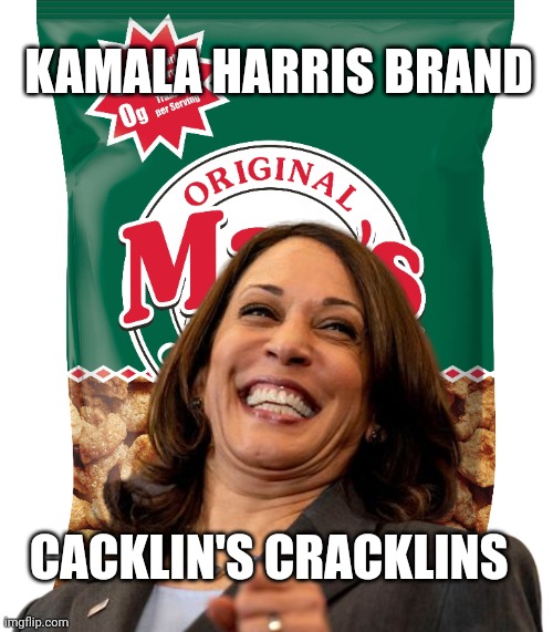 kamala harris | KAMALA HARRIS BRAND; CACKLIN'S CRACKLINS | image tagged in kamala harris | made w/ Imgflip meme maker