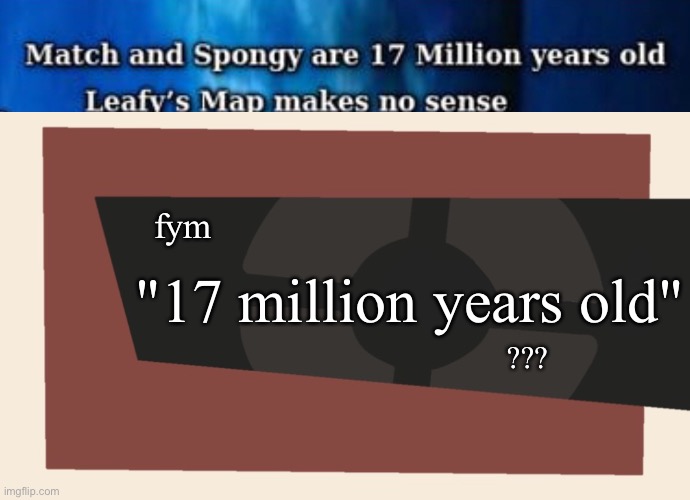 fym; "17 million years old"; ??? | image tagged in cursedcomments blank | made w/ Imgflip meme maker