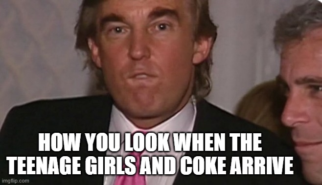 HOW YOU LOOK WHEN THE TEENAGE GIRLS AND COKE ARRIVE | made w/ Imgflip meme maker