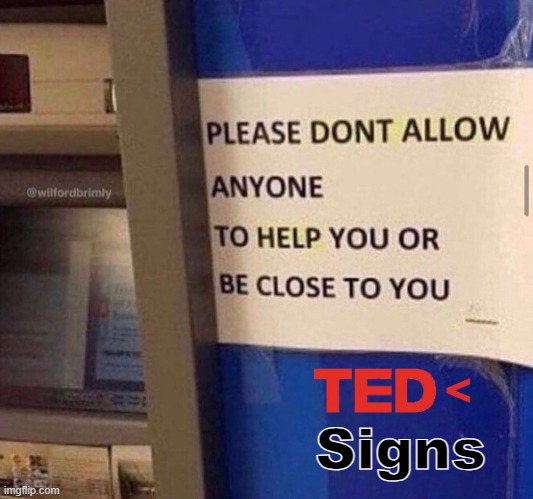 ATM Shrugged | Signs; < | image tagged in ted talks,funny signs,independent,advice,help,warning sign | made w/ Imgflip meme maker