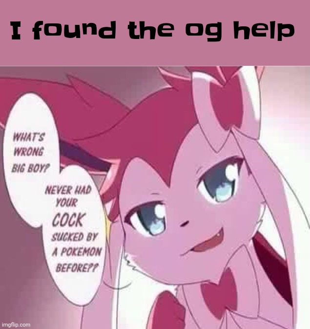 I found the og help | made w/ Imgflip meme maker