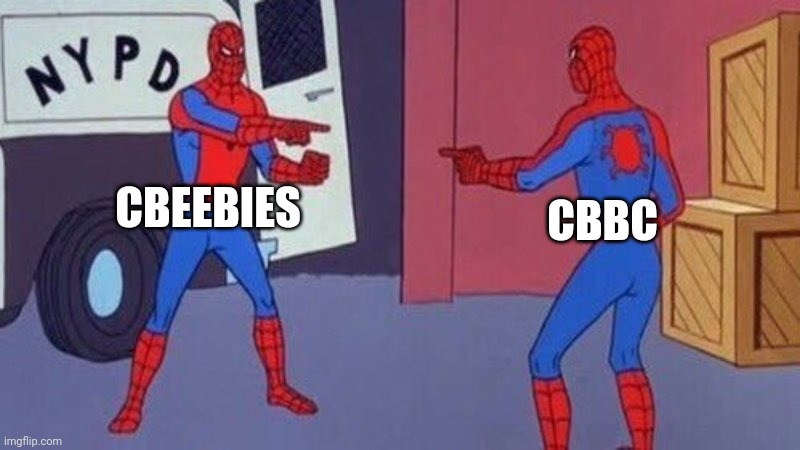 spiderman pointing at spiderman | CBEEBIES; CBBC | image tagged in spiderman pointing at spiderman | made w/ Imgflip meme maker