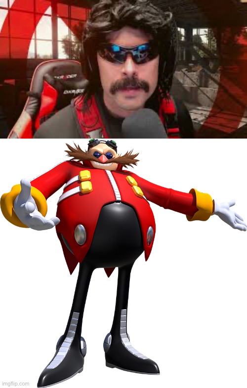 image tagged in dr disrespect,dr eggman | made w/ Imgflip meme maker