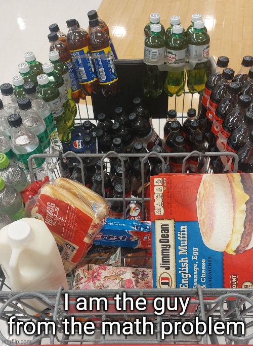 12 6 packs. They were buy 3 get 3 free | I am the guy from the math problem | made w/ Imgflip meme maker