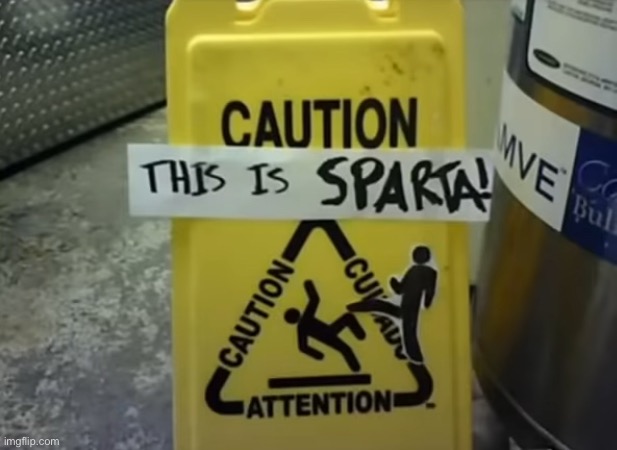 Interesting sign | image tagged in this is sparta | made w/ Imgflip meme maker