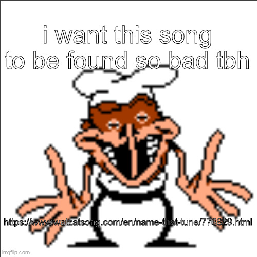 greg shrugging | i want this song to be found so bad tbh; https://www.watzatsong.com/en/name-that-tune/776829.html | image tagged in greg shrugging | made w/ Imgflip meme maker