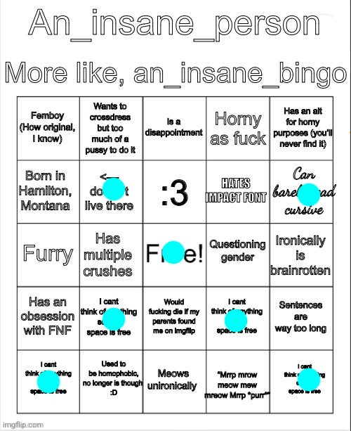 Bingos for everyone! :) | image tagged in an insane bingo,fresh memes,eee,bingo | made w/ Imgflip meme maker