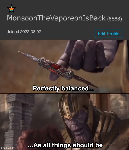 image tagged in thanos perfectly balanced as all things should be | made w/ Imgflip meme maker