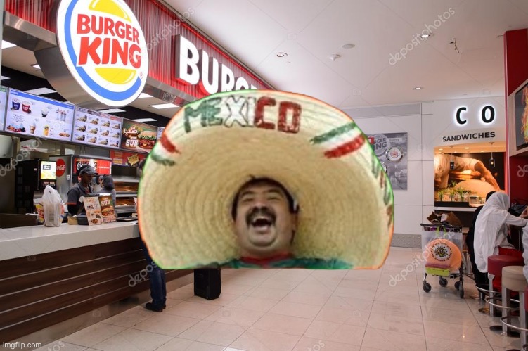 Mexican at burger king Blank Meme Template