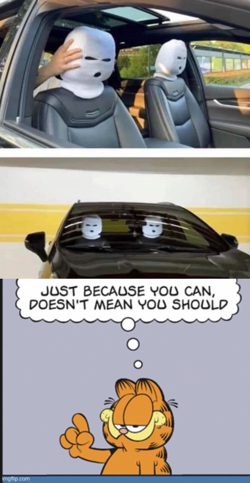 You know you want to | image tagged in just because you can doesn't mean you should,car,ghostface | made w/ Imgflip meme maker