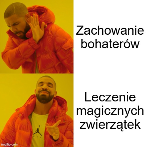 Drake Hotline Bling Meme | Zachowanie bohaterów; Leczenie magicznych zwierzątek | image tagged in memes,drake hotline bling | made w/ Imgflip meme maker