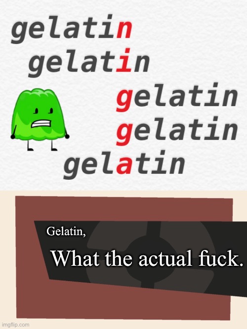 Gelatin, What the actual fuck. | image tagged in cursedcomments blank | made w/ Imgflip meme maker