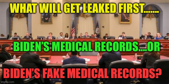 The Leaks are on the way | WHAT WILL GET LEAKED FIRST……. BIDEN’S MEDICAL RECORDS….OR; BIDEN’S FAKE MEDICAL RECORDS? | image tagged in gifs,democrats,biden,coup,presidential debate,dementia | made w/ Imgflip meme maker