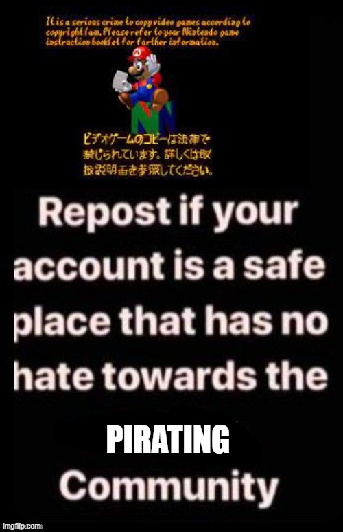 Repost if your account meets the criteria | PIRATING | image tagged in repost if your account meets the criteria | made w/ Imgflip meme maker