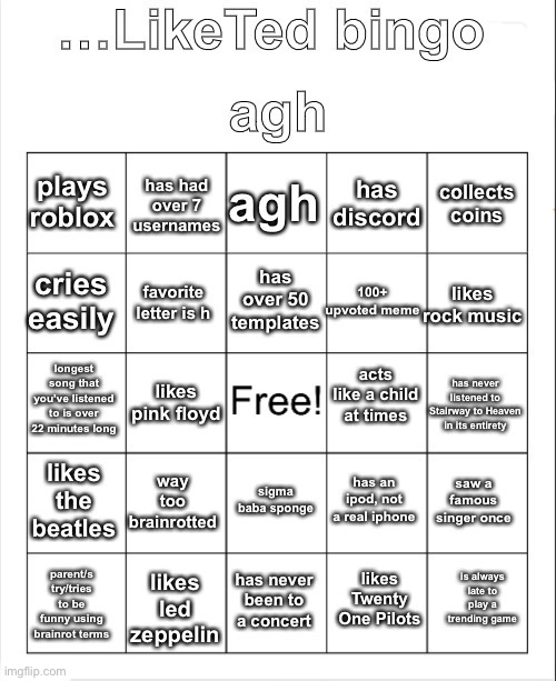 agh | image tagged in liketed bingo | made w/ Imgflip meme maker
