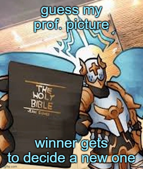 gabriel ultrakill | guess my prof. picture; winner gets to decide a new one | image tagged in gabriel ultrakill | made w/ Imgflip meme maker