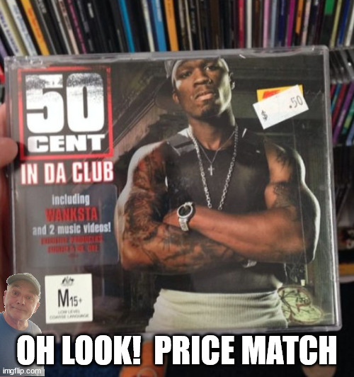 Price Match | OH LOOK!  PRICE MATCH | image tagged in durlearl | made w/ Imgflip meme maker
