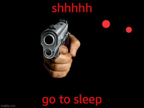 go to sleep Blank Meme Template
