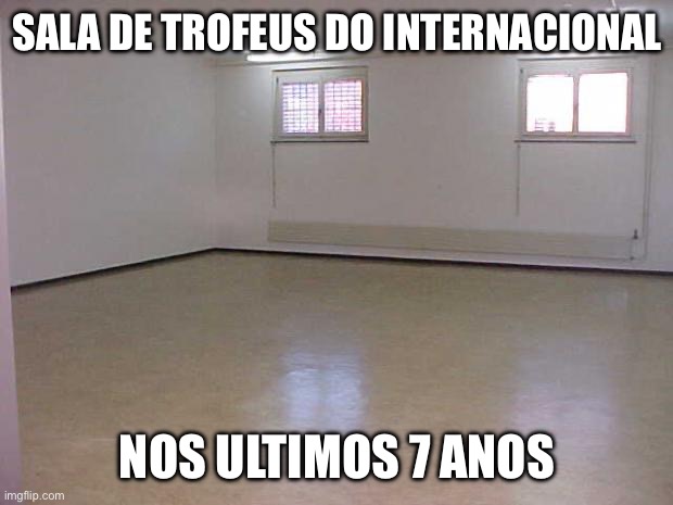 S.c. Internacional | SALA DE TROFEUS DO INTERNACIONAL; NOS ULTIMOS 7 ANOS | image tagged in porto alegre,inter,internacional,sc internacional,trofeus,campeao | made w/ Imgflip meme maker