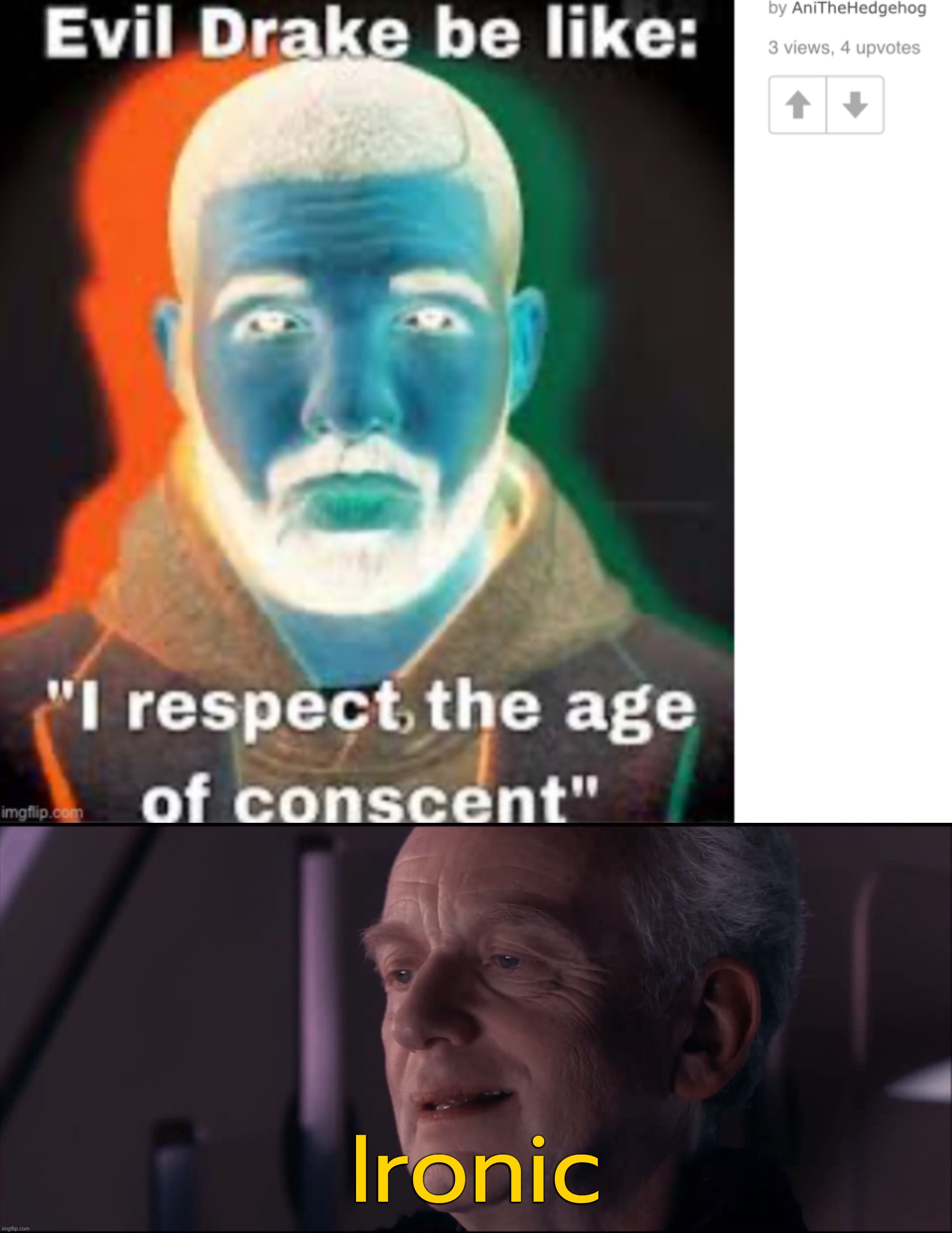 Ironic | image tagged in palpatine ironic | made w/ Imgflip meme maker