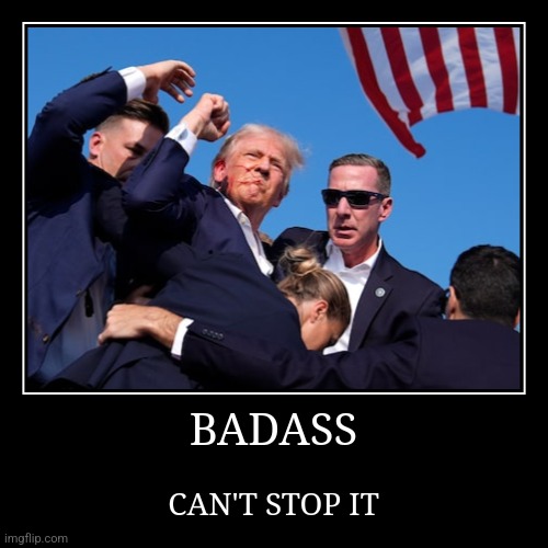 LIBERALS ARE REALLY LOSING IT | BADASS | CAN'T STOP IT | image tagged in funny,demotivationals,president trump,donald trump | made w/ Imgflip demotivational maker