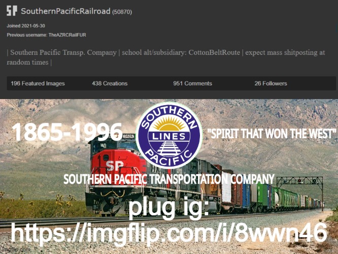 art plug: https://imgflip.com/i/8wwn46 | plug ig:
https://imgflip.com/i/8wwn46 | image tagged in southernpacificrailroad annou temp,plug | made w/ Imgflip meme maker