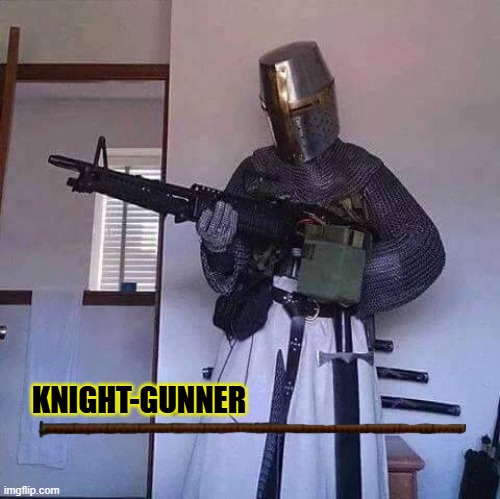 The best boss in Dark Souls | KNIGHT-GUNNER | image tagged in gun knight | made w/ Imgflip meme maker