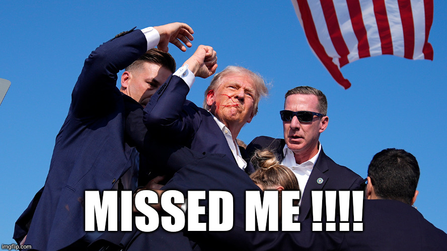 trmp missed me | MISSED ME !!!! | image tagged in trump,45,missed,me | made w/ Imgflip meme maker