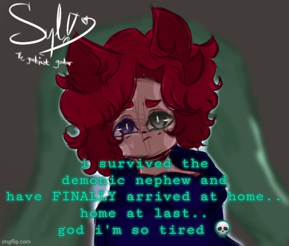 me + waking up at 8 am + lots of activities + people = not very good | i survived the demonic nephew and have FINALLY arrived at home..
home at last..
god i'm so tired 💀 | made w/ Imgflip meme maker