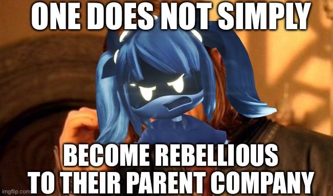 One Does Not Simply | ONE DOES NOT SIMPLY; BECOME REBELLIOUS TO THEIR PARENT COMPANY | image tagged in memes,one does not simply | made w/ Imgflip meme maker