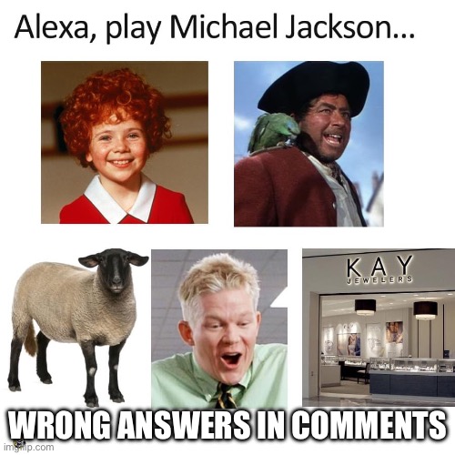 Michael Jackson | WRONG ANSWERS IN COMMENTS | image tagged in michael jackson,billy | made w/ Imgflip meme maker