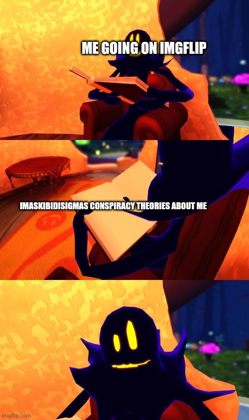 Snatcher doesn't like this | ME GOING ON IMGFLIP; IMASKIBIDISIGMAS CONSPIRACY THEORIES ABOUT ME | image tagged in snatcher doesn't like this | made w/ Imgflip meme maker