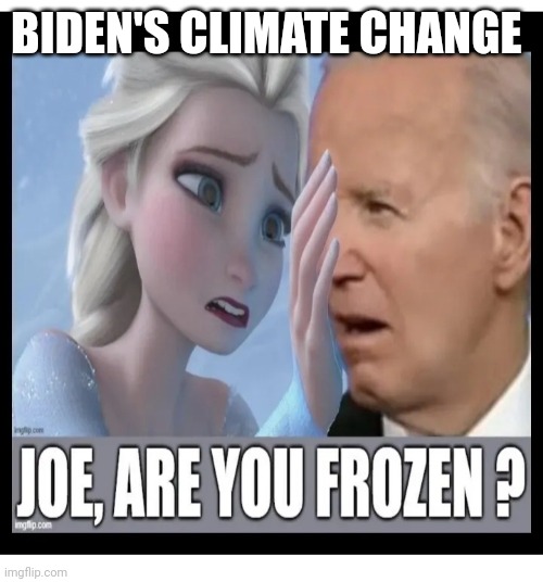 BIDEN'S CLIMATE CHANGE | made w/ Imgflip meme maker