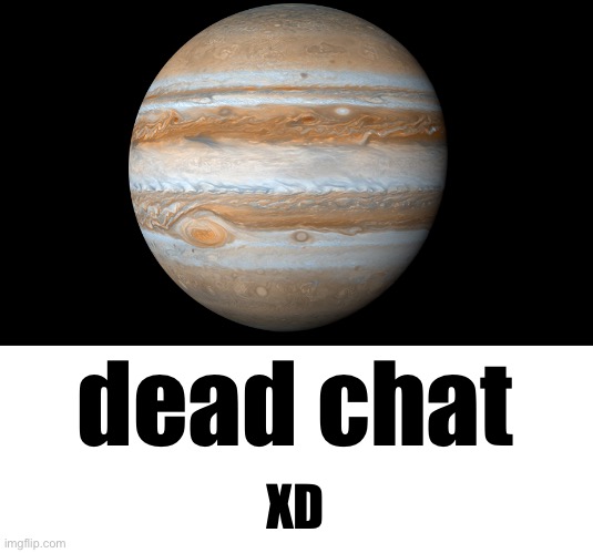 dead chat XD Blank Meme Template