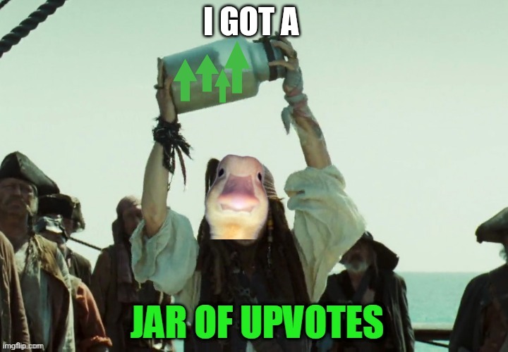 JAR OF UP VOTES | I GOT A | image tagged in jar of up votes | made w/ Imgflip meme maker