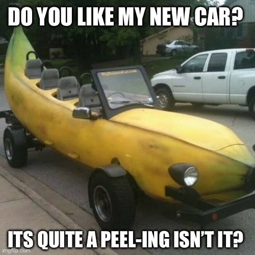 A-peeling car | image tagged in banana,bananas,car,cars,strange cars,bad pun | made w/ Imgflip meme maker