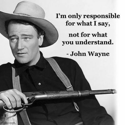 Almost Like He Knew About Some Sh*t | image tagged in john wayne,american politics,political meme,funny memes,funny | made w/ Imgflip meme maker