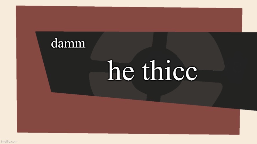 Cursedcomments blank | damm he thicc | image tagged in cursedcomments blank | made w/ Imgflip meme maker