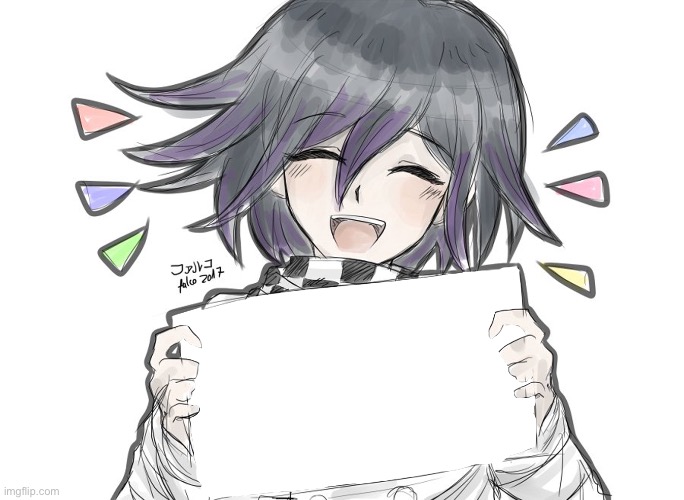 Guys quick whats his name | image tagged in kokichi holding blank sign | made w/ Imgflip meme maker