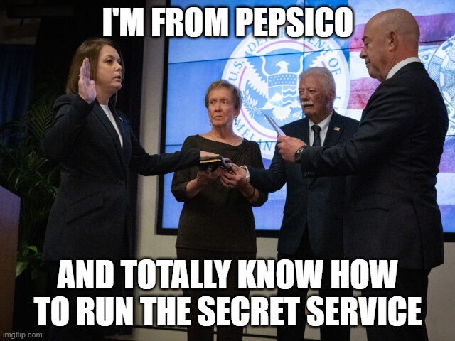Kimberly Cheatle head of secret service when Trump was hit | I'M FROM PEPSICO; AND TOTALLY KNOW HOW TO RUN THE SECRET SERVICE | image tagged in kimberly cheatle head of secret service when trump was hit | made w/ Imgflip meme maker