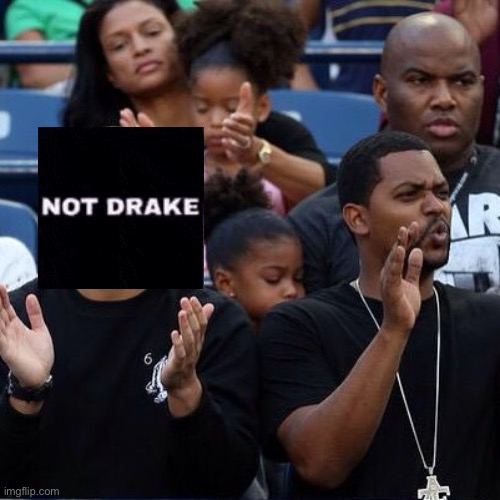 Drake Clapping | image tagged in drake clapping | made w/ Imgflip meme maker