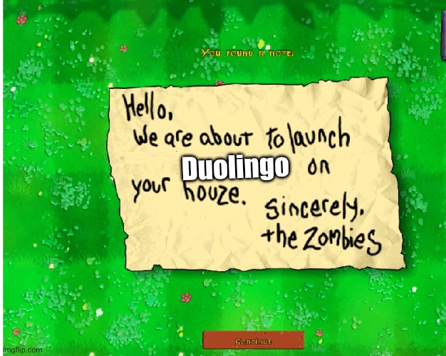 A little note from the zombies | Duolingo | image tagged in a little note from the zombies | made w/ Imgflip meme maker