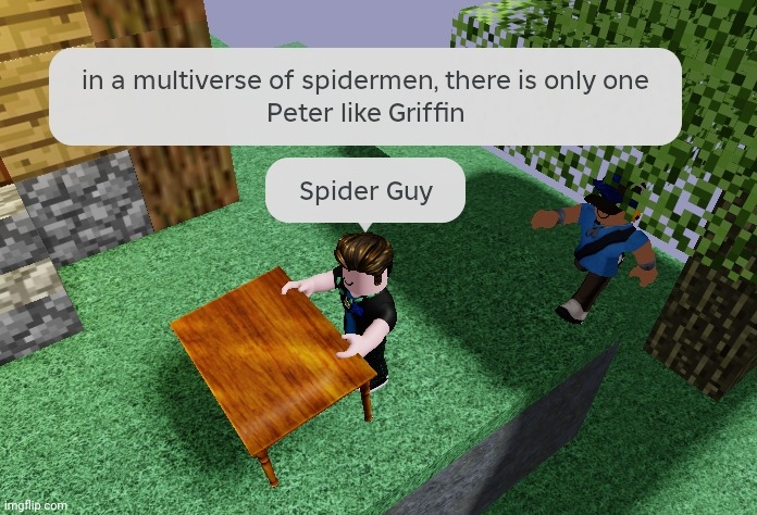 image tagged in roblox,spiderman,family guy | made w/ Imgflip meme maker