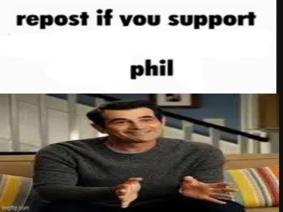 High Quality Repost if you support Phil dunphy Blank Meme Template