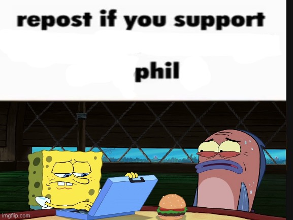 You got a family phil | image tagged in repost if you support beating the shit out of pedophiles | made w/ Imgflip meme maker