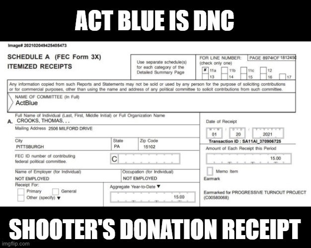 ACT BLUE IS DNC SHOOTER'S DONATION RECEIPT | made w/ Imgflip meme maker